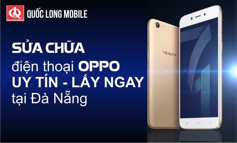 Trung tâm sửa điện thoại oppo uy tín tại Đà Nẵng giá tốt nhất
