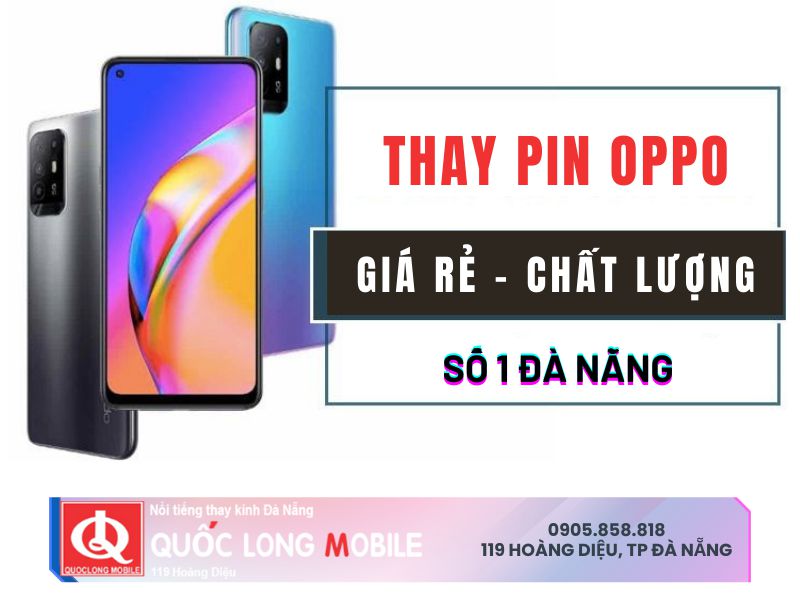 Thay pin Oppo Đà Nẵng giá rẻ